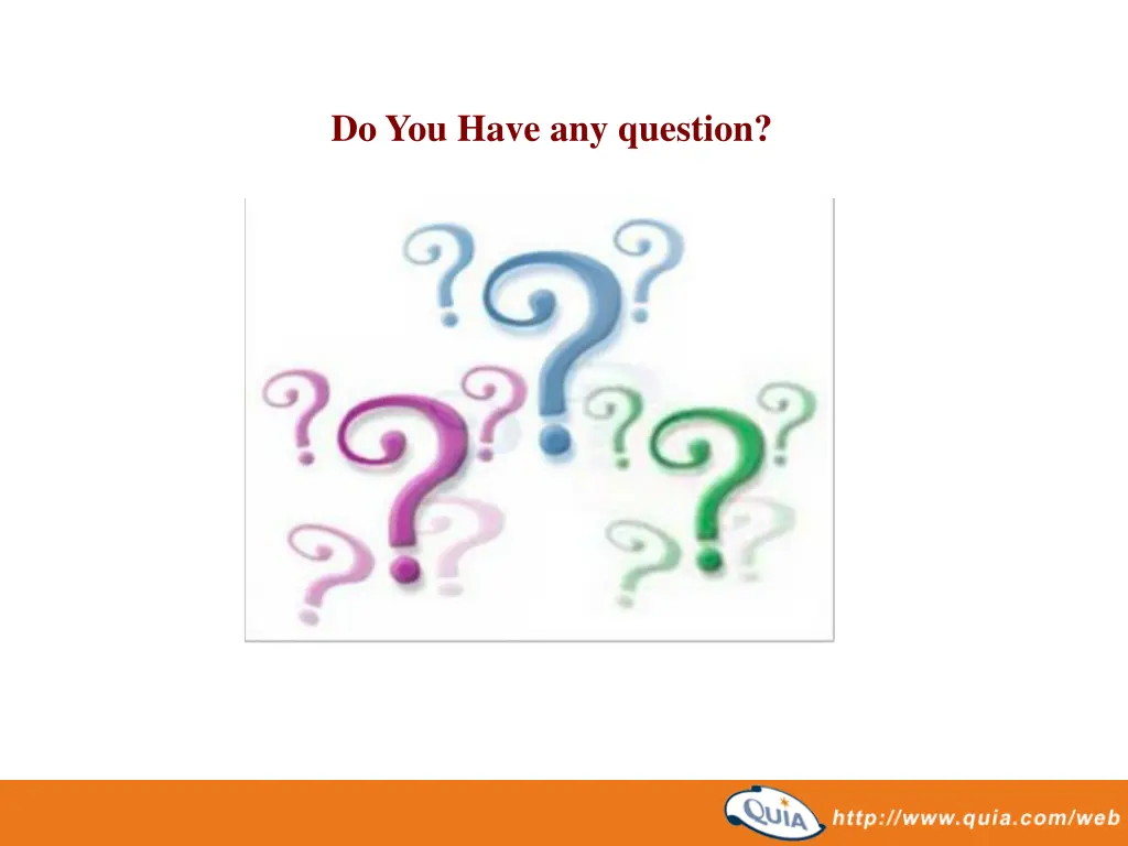do you have any question