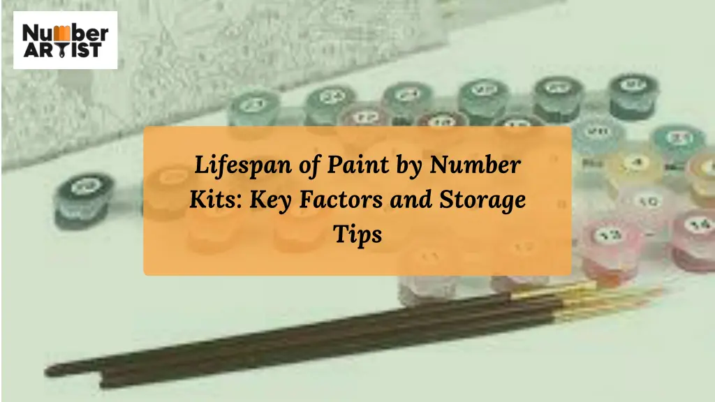 lifespan of paint by number kits key factors