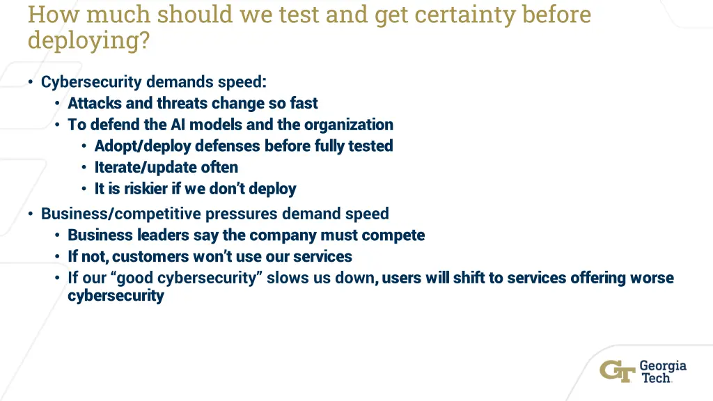 how much should we test and get certainty before