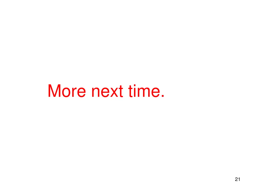 more next time