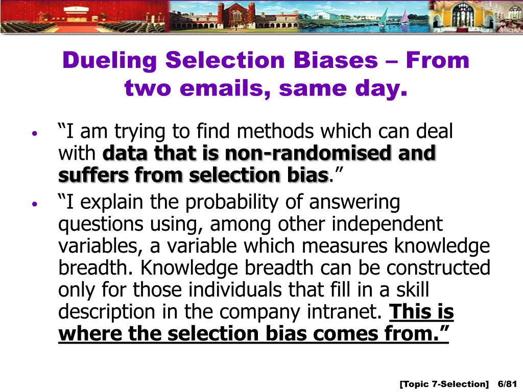 dueling selection biases from two emails same day