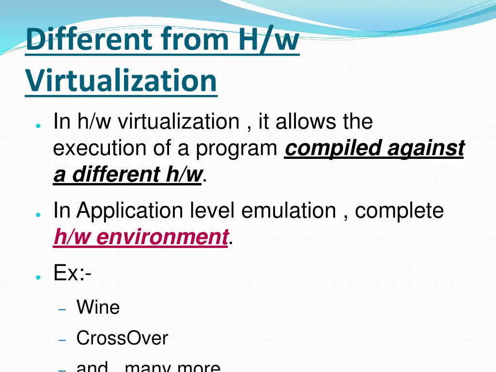 different from h w virtualization