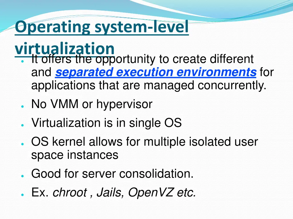 operating system level virtualization it offers