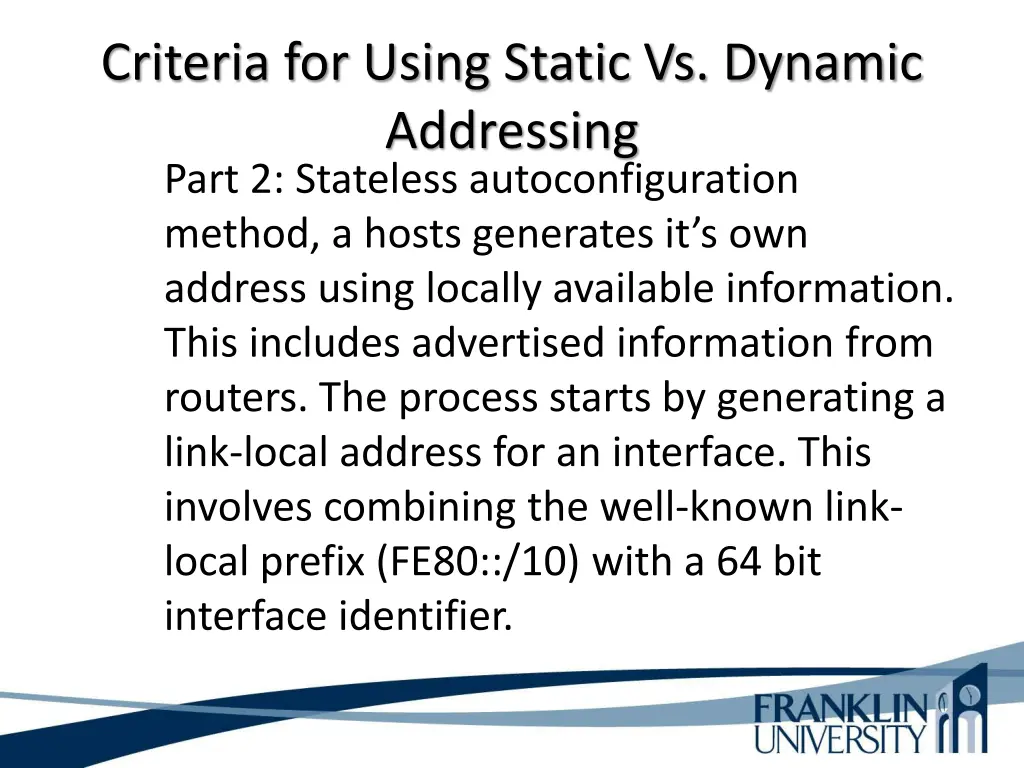 criteria for using static vs dynamic addressing 2