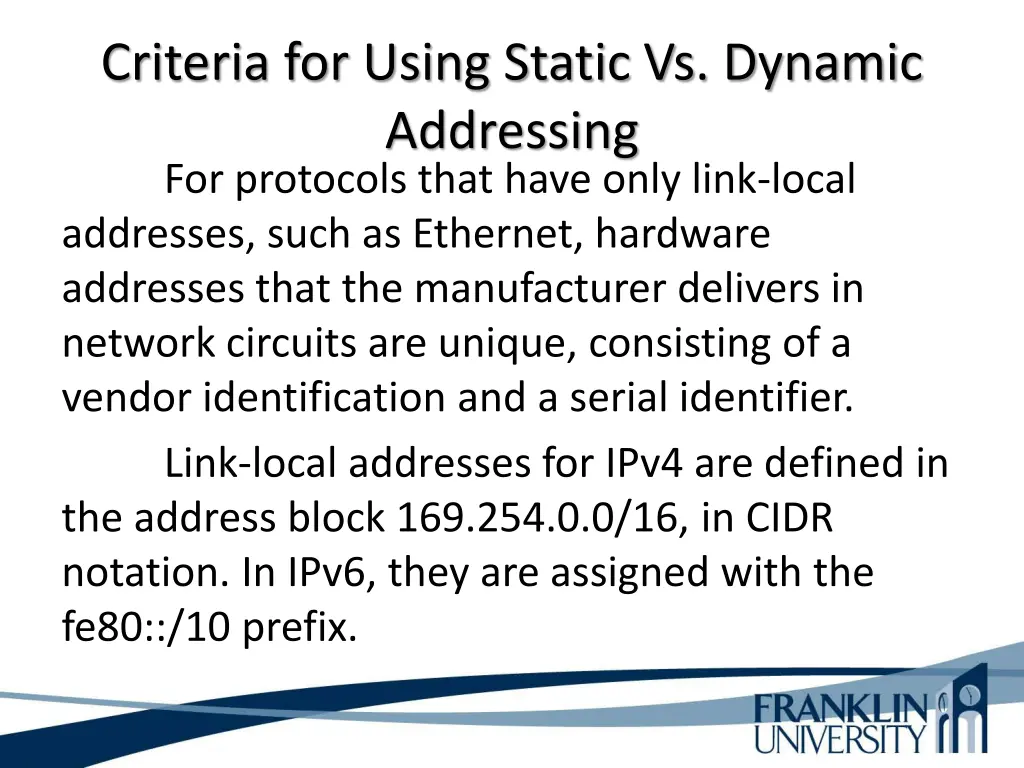 criteria for using static vs dynamic addressing 4