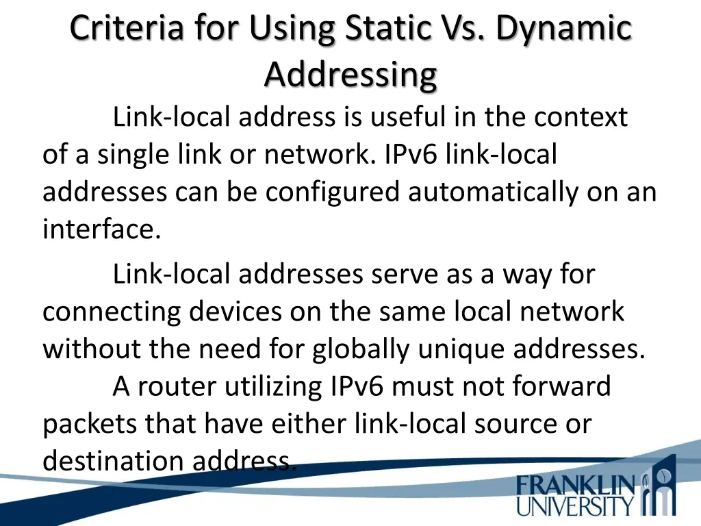 criteria for using static vs dynamic addressing 5