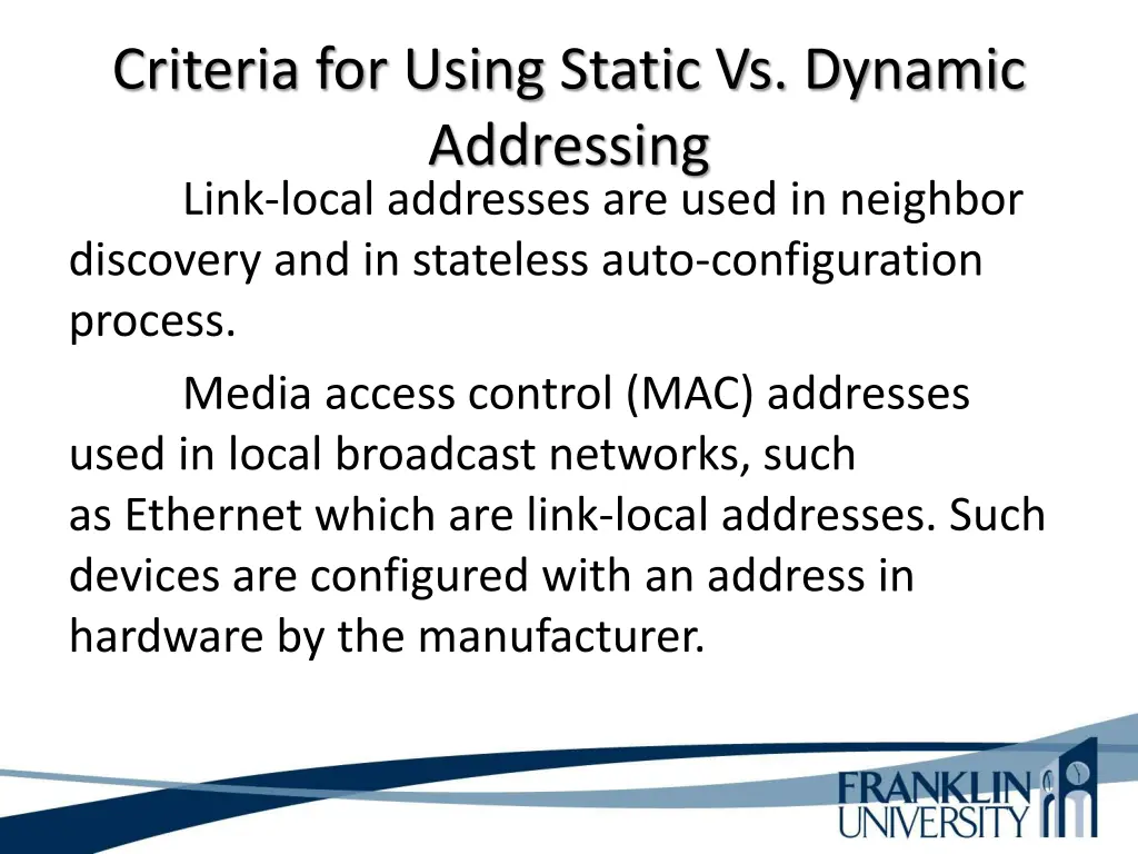 criteria for using static vs dynamic addressing 6