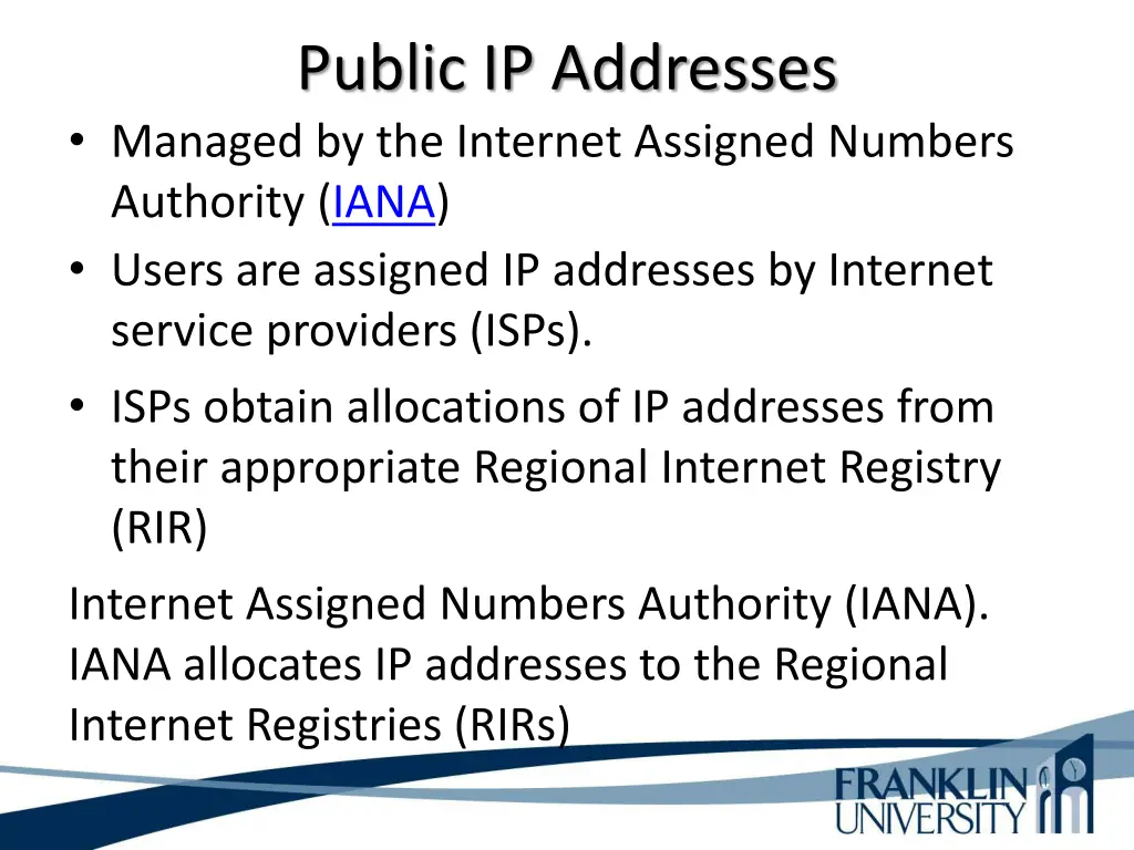 public ip addresses managed by the internet