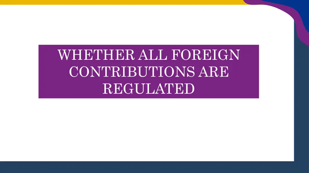 whether all foreign contributions are regulated