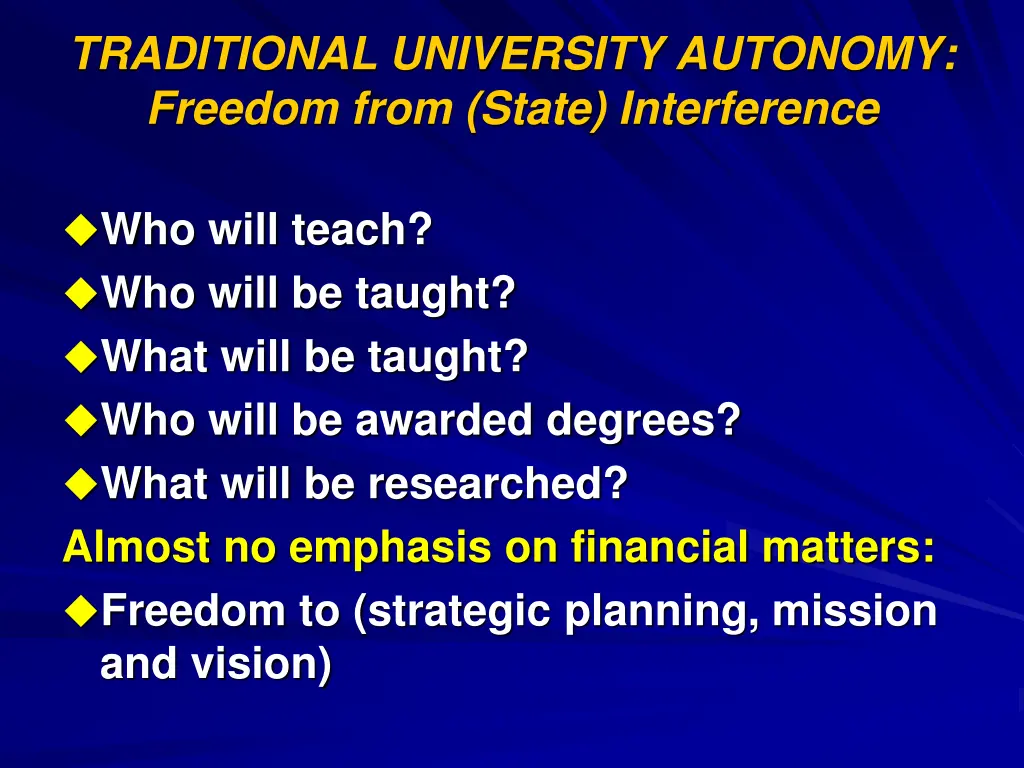 traditional university autonomy freedom from