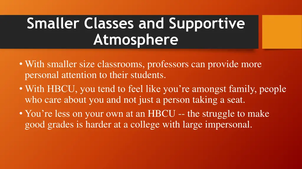 smaller classes and supportive atmosphere
