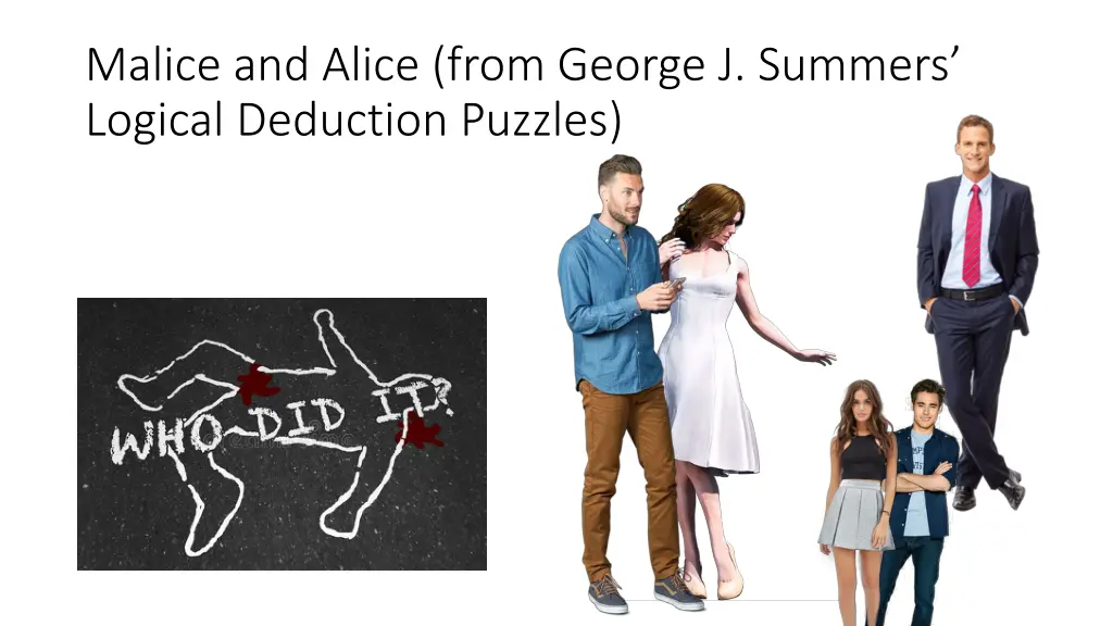 malice and alice from george j summers logical