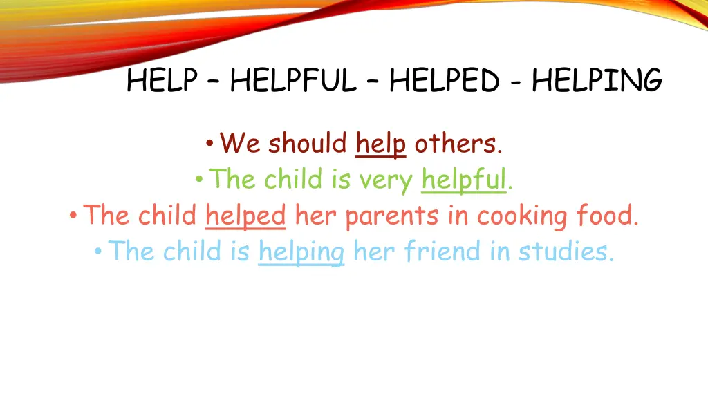 help helpful helped helping