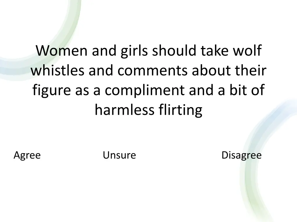 women and girls should take wolf whistles
