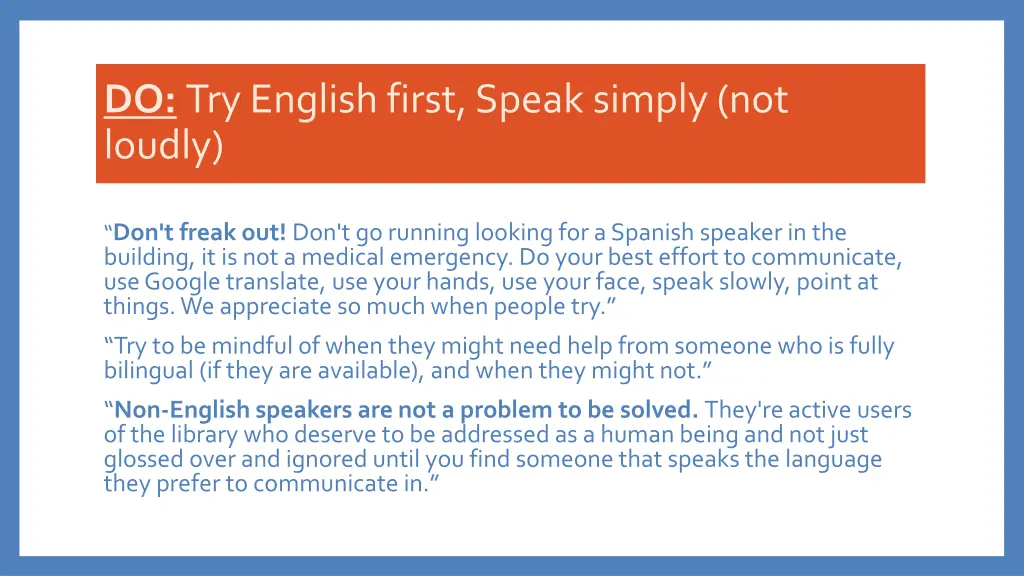 do try english first speak simply not loudly
