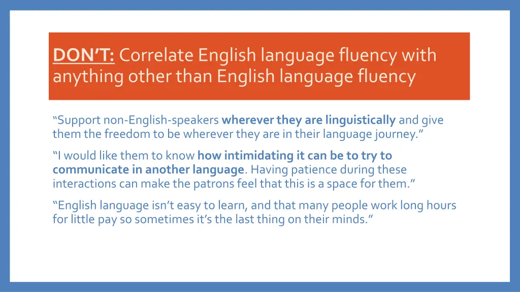 don t correlate english language fluency with