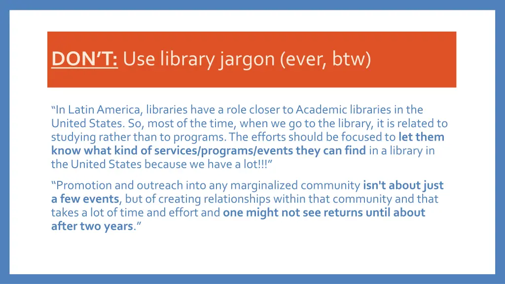 don t use library jargon ever btw