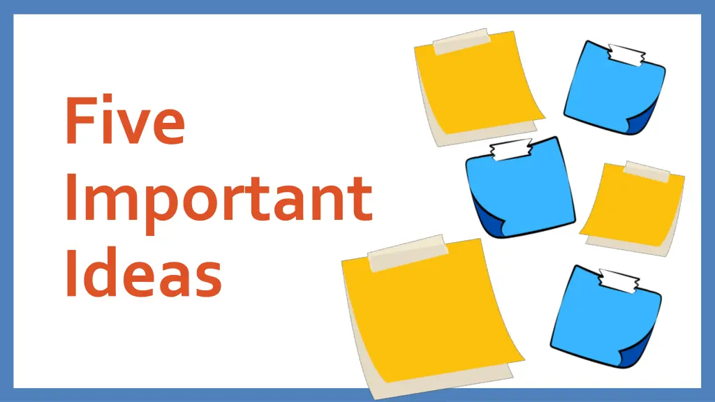five important ideas