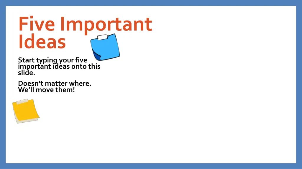 five important ideas start typing your five