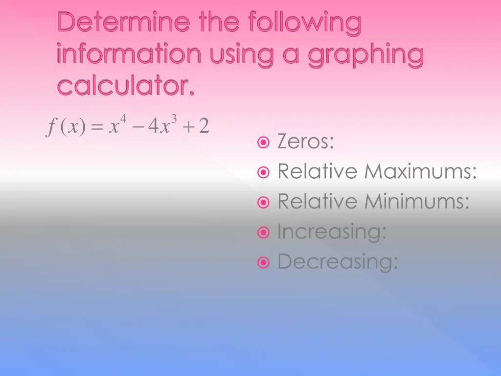 determine the following information using