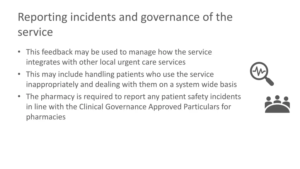 reporting incidents and governance of the service 1