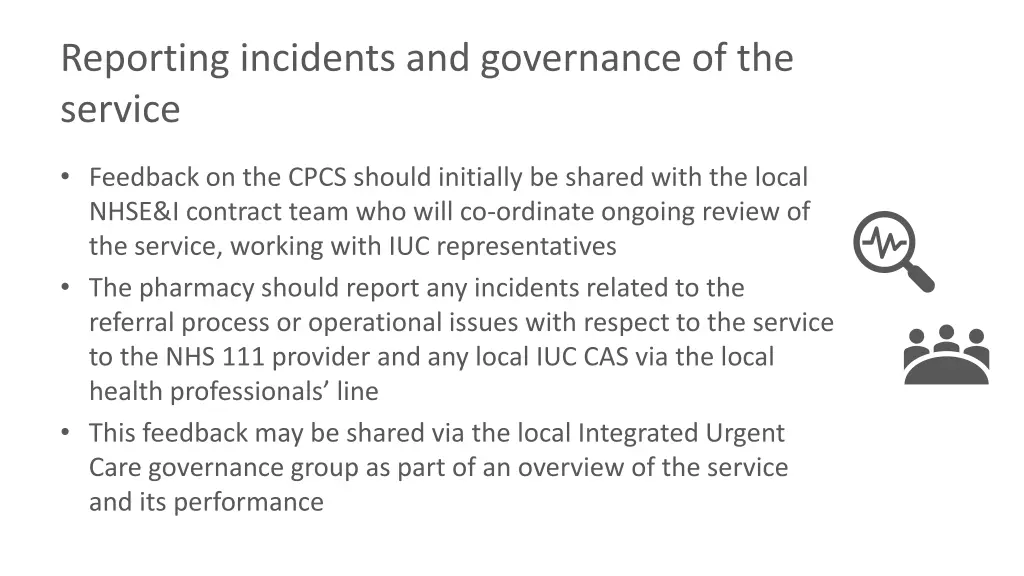 reporting incidents and governance of the service