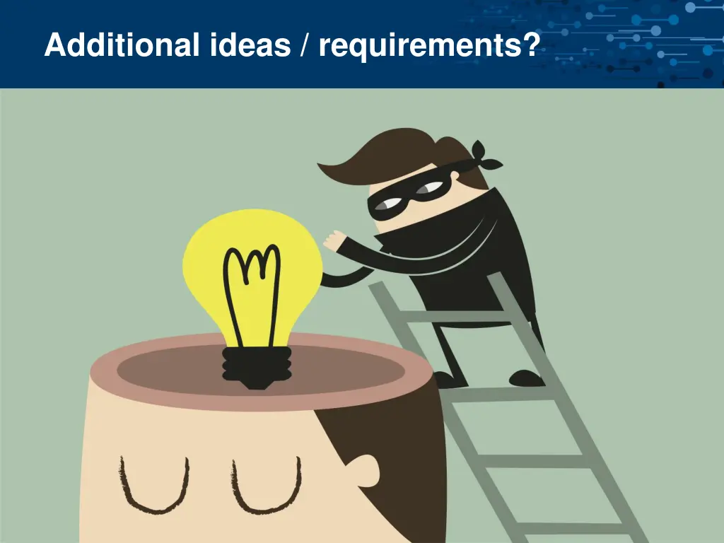 additional ideas requirements