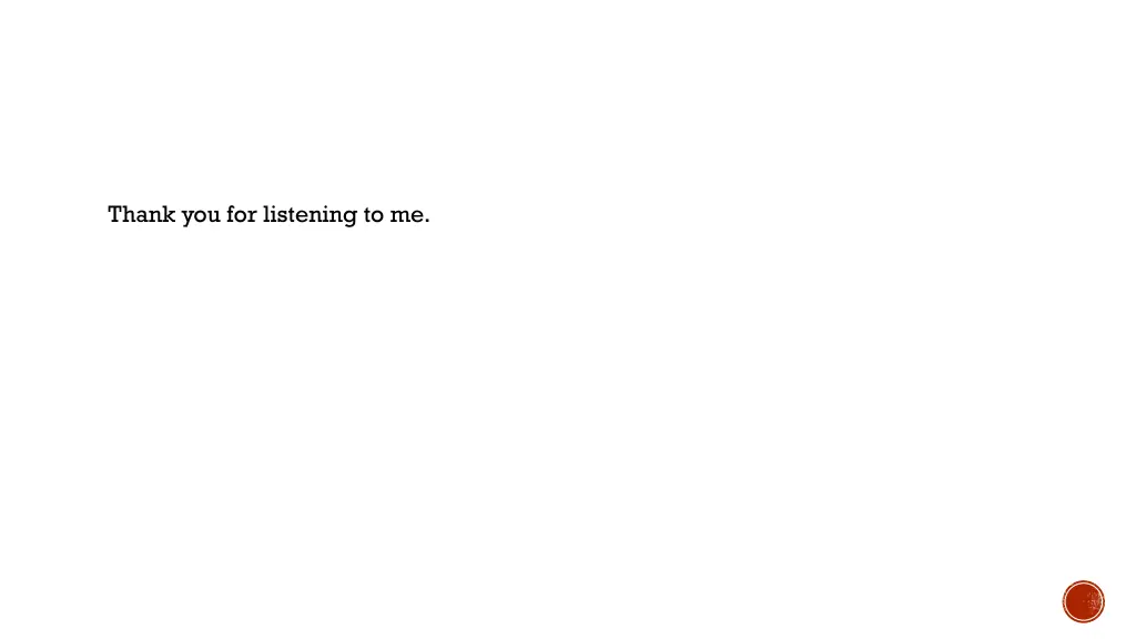 thank you for listening to me