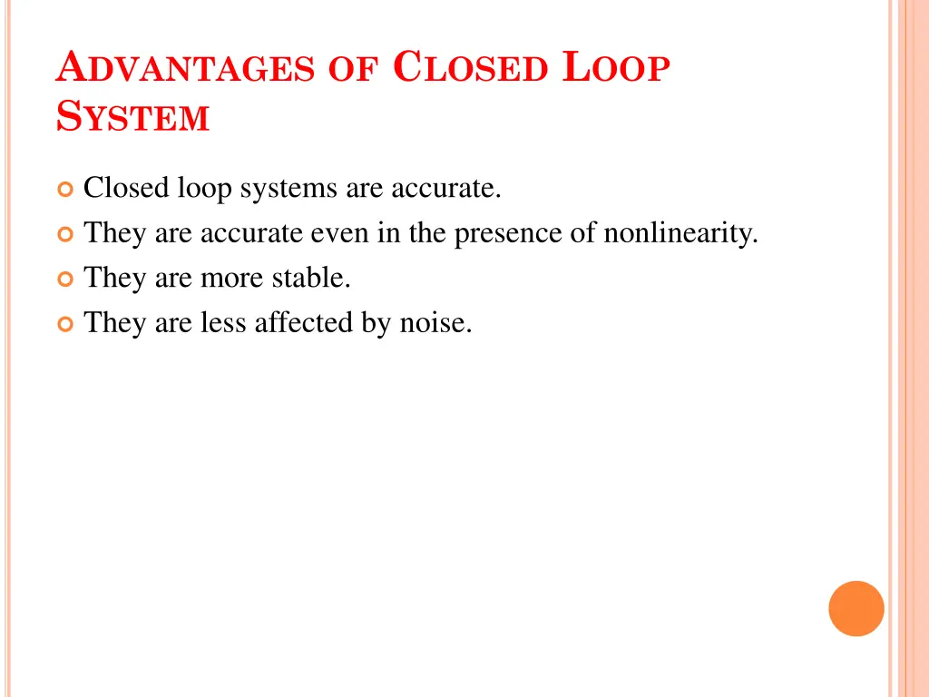 a dvantages of c losed l oop s ystem