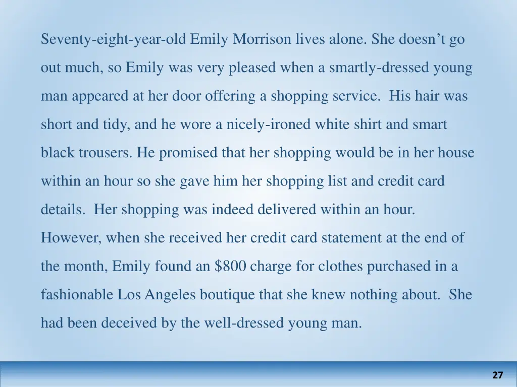 seventy eight year old emily morrison lives alone 3