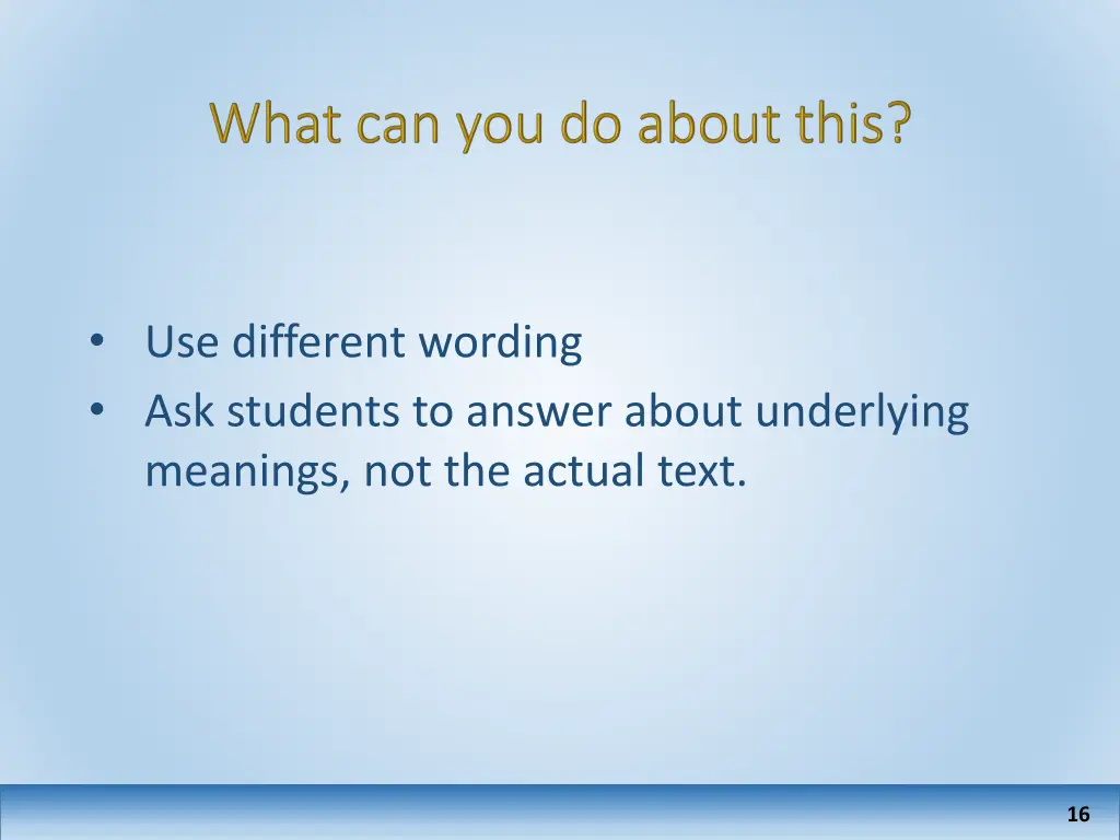 use different wording ask students to answer