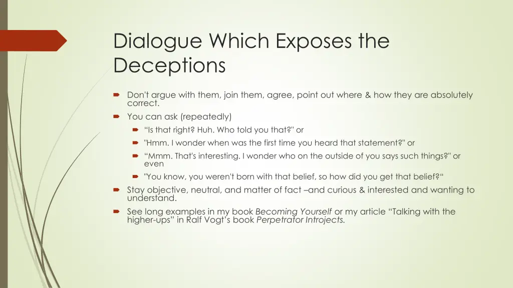 dialogue which exposes the deceptions