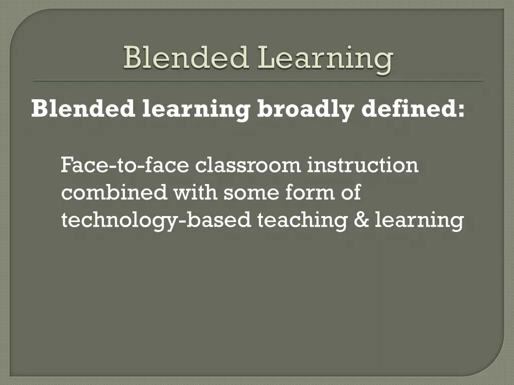 blended learning broadly defined
