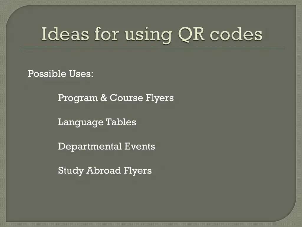 possible uses
