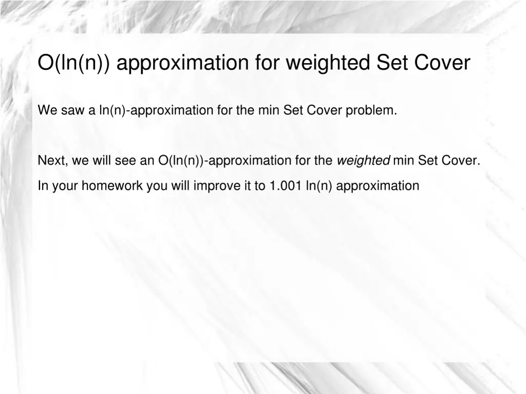 o ln n approximation for weighted set cover 2