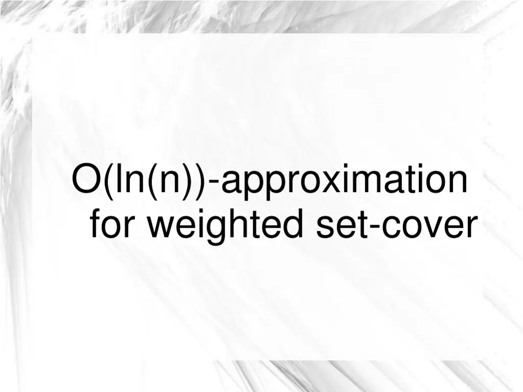 o ln n approximation for weighted set cover