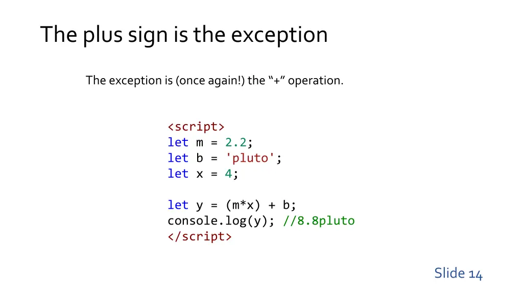 the plus sign is the exception