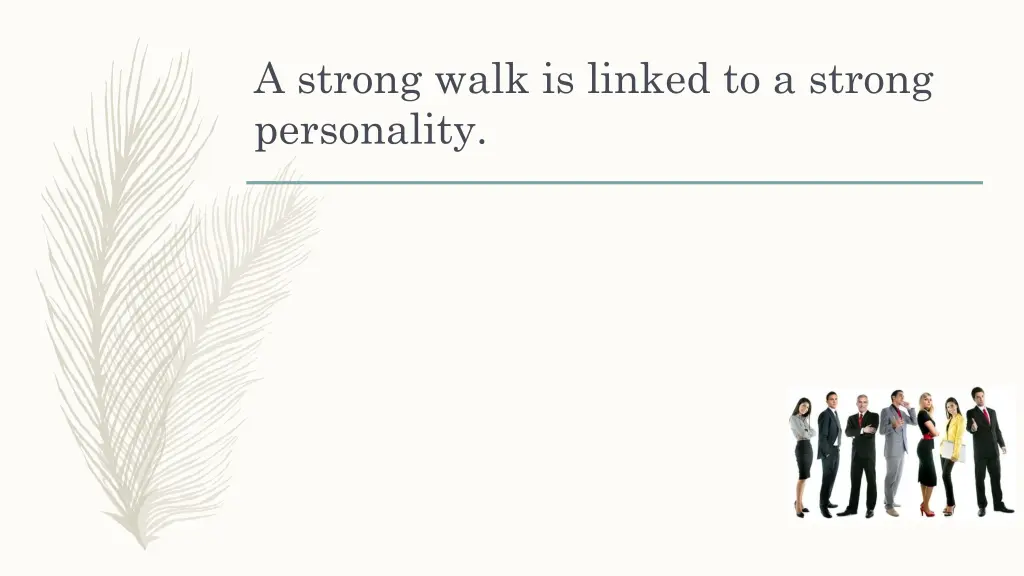 a strong walk is linked to a strong personality