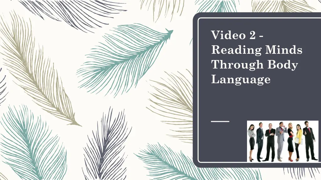 video 2 reading minds through body language