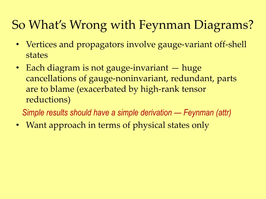 so what s wrong with feynman diagrams