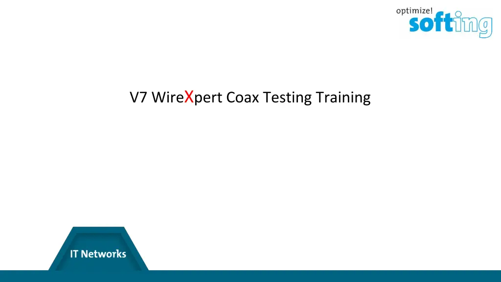 v7 wire x pert coax testing training