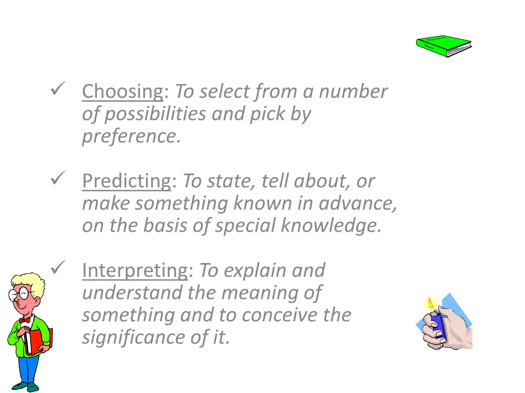 choosing to select from a number of possibilities