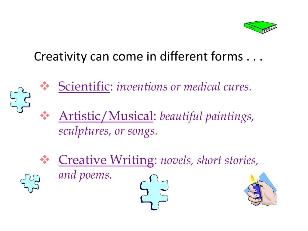 creativity can come in different forms