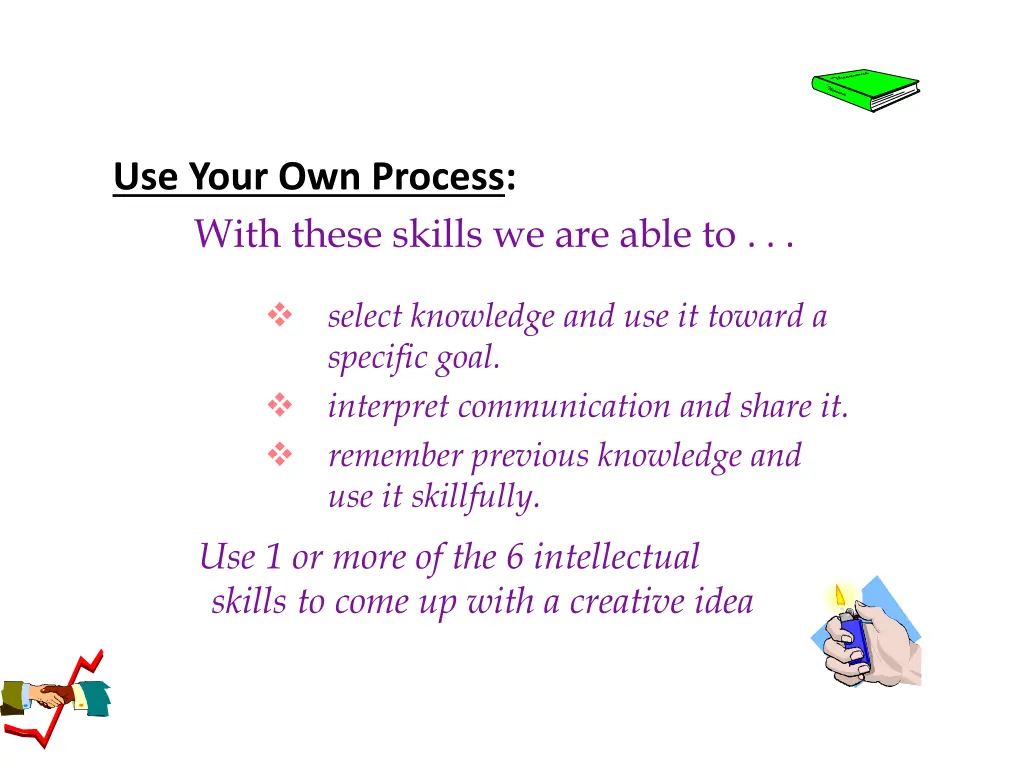 use your own process with these skills