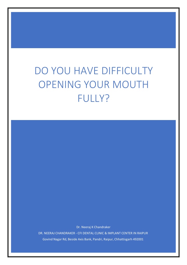 do you have difficulty opening your mouth fully