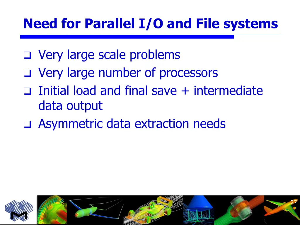 need for parallel i o and file systems