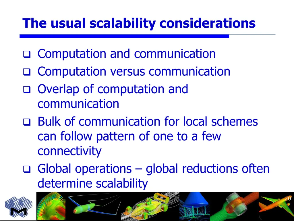 the usual scalability considerations
