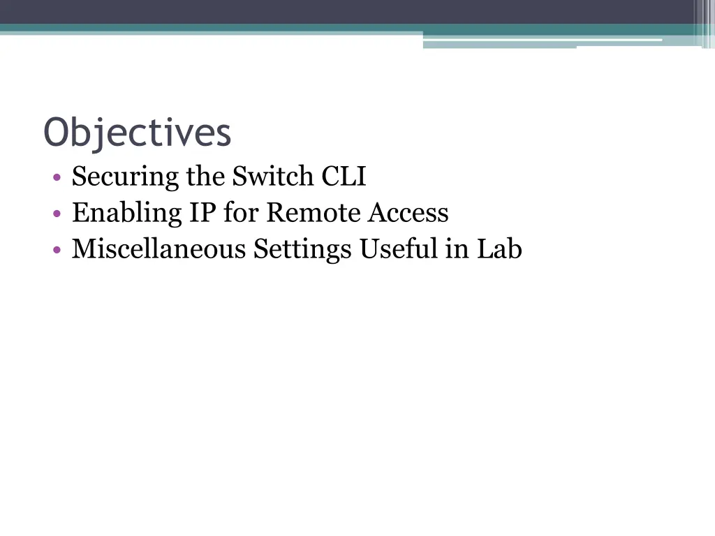 objectives securing the switch cli enabling