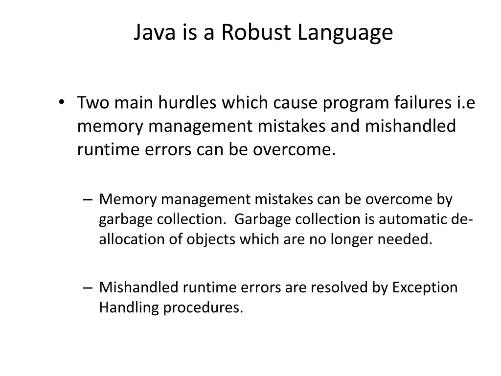 java is a robust language