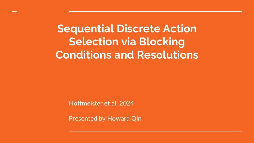 sequential discrete action selection via blocking